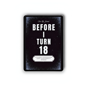 Before I Turn 18: A Teen Journal to Explore Dreams, Secrets, and the Journey to Adulthood (Digital)