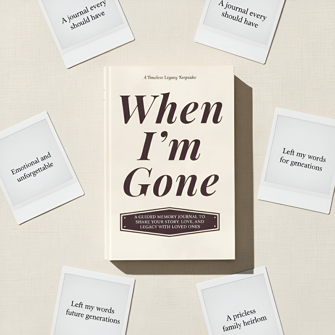 when i'm gone: a guided memory journal to share your story, love, and legacy with loved ones